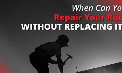 When Can You Repair Your Roof Without Replacing It?