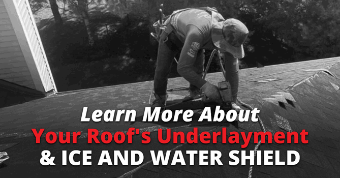 Learn More About Your Roof's Underlayment & Ice and Water Shield